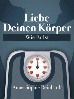 Liebe deinen Körper, wie er ist